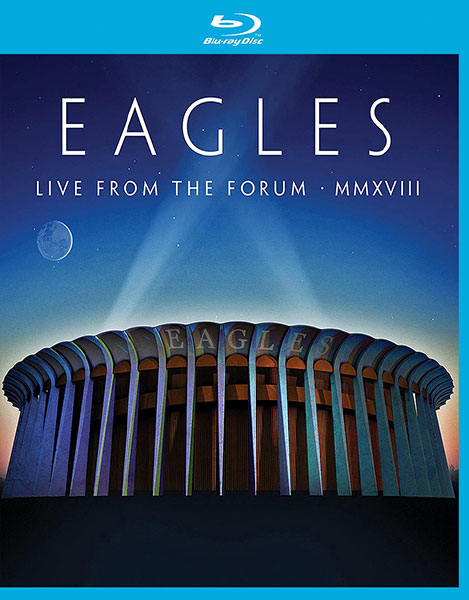 Eagles 老鹰乐队 – Live from the Forum MMXVIII (2020) 1080P蓝光原盘 [BDMV 41.7G]