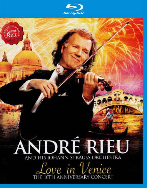 Andre Rieu 安德烈瑞欧 – Love in Venice : The 10th Anniversary Concert (2014) 蓝光原盘1080P [BDMV 38.6G]