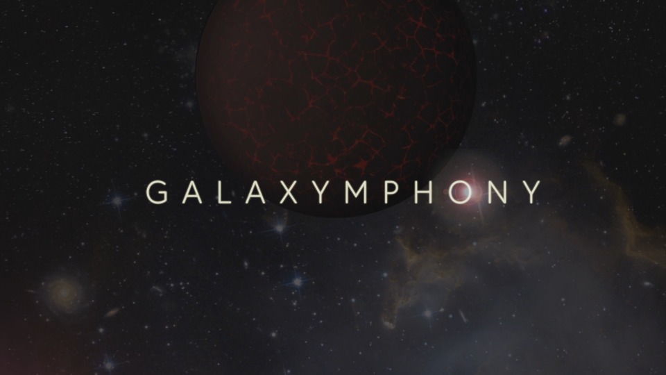 太空交响之旅 Galaxymphony (Danish National Symphony Orchestra) (2019) 1080P蓝光原盘 [BDMV 21.6G]Blu-ray、古典音乐会、蓝光演唱会2
