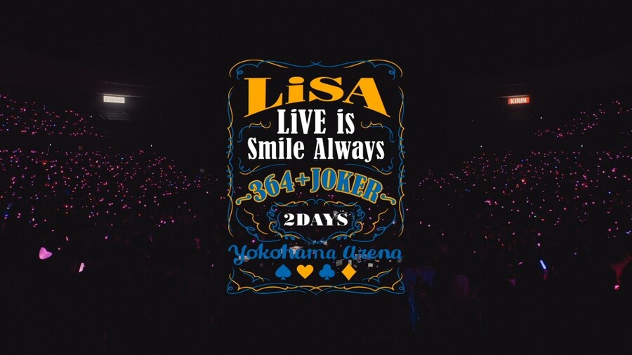 LiSA 织部里沙 LiVE is Smile Always 364+JOKER at YOKOHAMA ARENA (2019