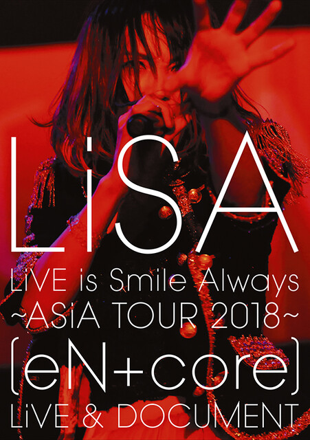 LiSA 织部里沙 – LiVE is Smile Always ~ASiA TOUR 2018~ [eN+core] (2018) 1080P蓝光原盘 [BDMV 44.8G]Blu-ray、日本演唱会、蓝光演唱会