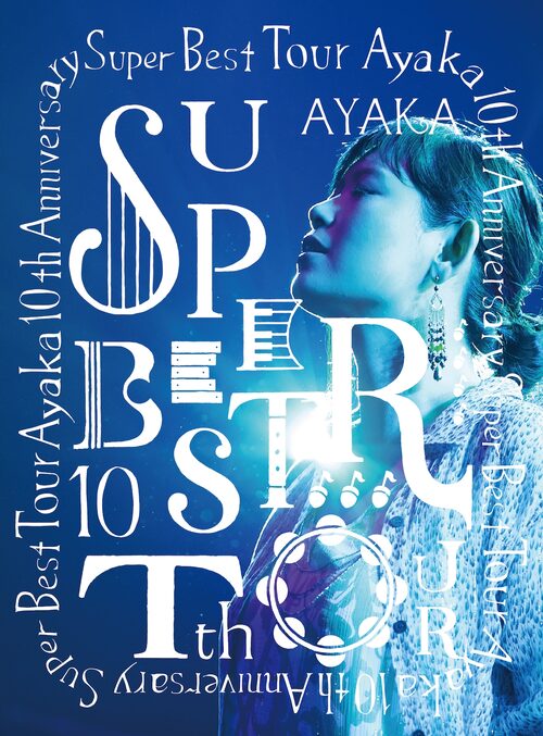 绚香 Ayaka – 10th Anniversary SUPER BEST TOUR 十周年演唱会 (2016) 1080P蓝光原盘 [BDMV 40.2G]Blu-ray、日本演唱会、蓝光演唱会