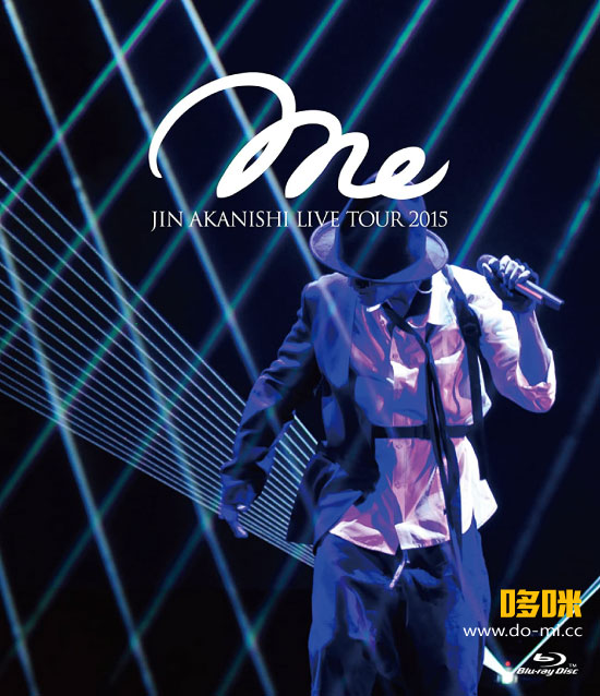 赤西仁 Jin Akanishi Live Tour 15 Me 15 1080p蓝光原盘 iso 19 3g 哆咪影音 赤西仁 Jin Akanishi Live Tour 15 Me 15 1080p蓝光原盘 iso 19 3g 哆咪影音