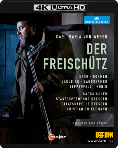 [4K] 韦伯歌剧 : 自由射手 Weber : Der Freischütz (Christian Thielemann, Semperoper Dresden) (2019) 4K蓝光原盘 [BDMV 58.9G]4K、4K、Blu-ray、Blu-ray、古典音乐会、歌剧与舞剧、蓝光演唱会