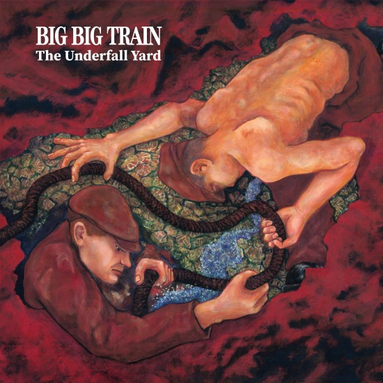 Big Big Train – The Underfall Yard (2021) [FLAC 24bit／96kHz]Hi-Res、欧美摇滚乐、高解析音频