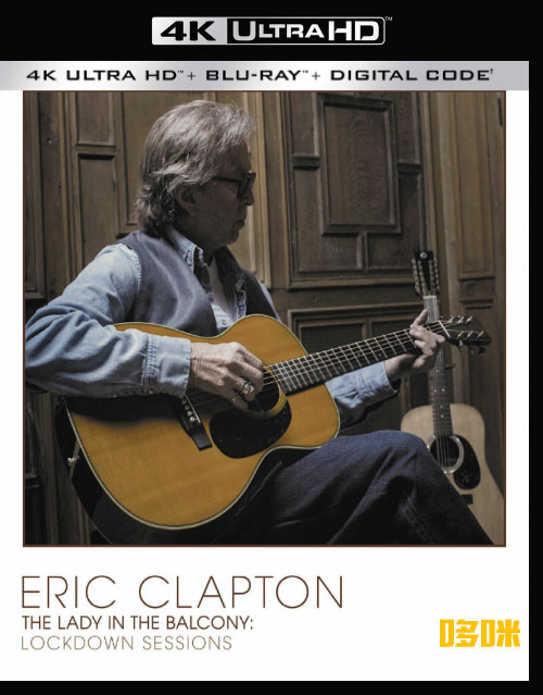 [4K] Eric Clapton – The Lady In The Balcony : Lockdown Sessions (2021) 2160P蓝光原盘 [BDMV 59.6G]