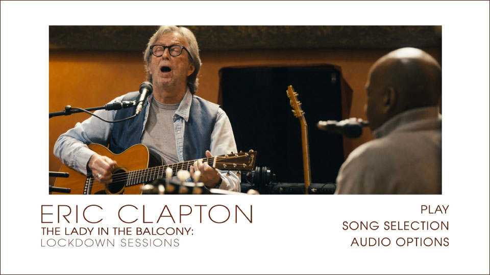 [4K] Eric Clapton – The Lady In The Balcony : Lockdown Sessions (2021) 2160P蓝光原盘 [BDMV 59.6G]4K、4K、Blu-ray、Blu-ray、推荐演唱会、摇滚演唱会、欧美演唱会、蓝光演唱会14