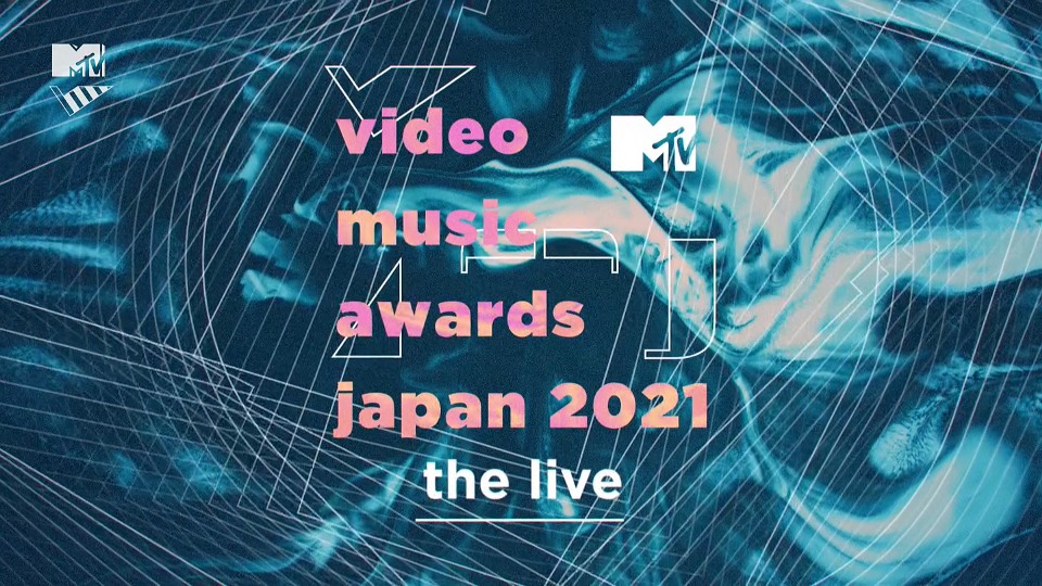 MTV Video Music Awards JAPAN 2021 [HDTV 8.2G]HDTV、日本现场、音乐现场