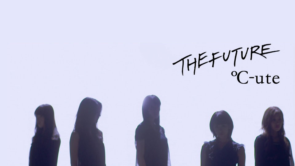 [BR] ℃-ute – THE FUTURE (官方MV) [1080P 609M]Master、日本MV、高清MV