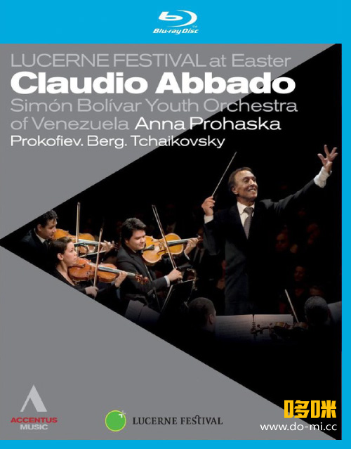 克劳迪奥·阿巴多 : 卢塞恩复活节音乐会 Claudio Abbado – Lucerne Festival at Easter (2010) 1080P蓝光原盘 [BDMV 21.1G]