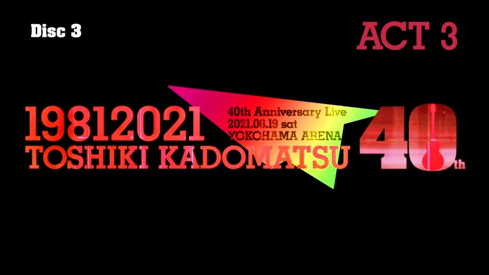 角松敏生 – TOSHIKI KADOMATSU 40th Anniversary Live [初回生産限定盤3BD] (2021) 1080P蓝光原盘 [3BD BDISO 92.1G]Blu-ray、日本演唱会、蓝光演唱会18