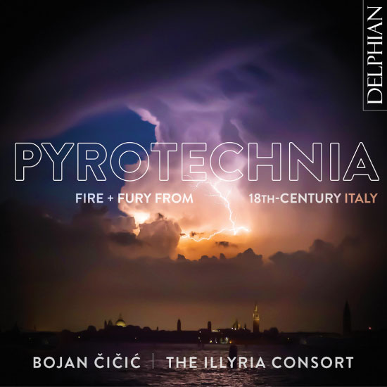 Bojan Cicic – Pyrotechnia : Fire & Fury from 18th Century Italy (2021) [FLAC 24bit／96kHz]