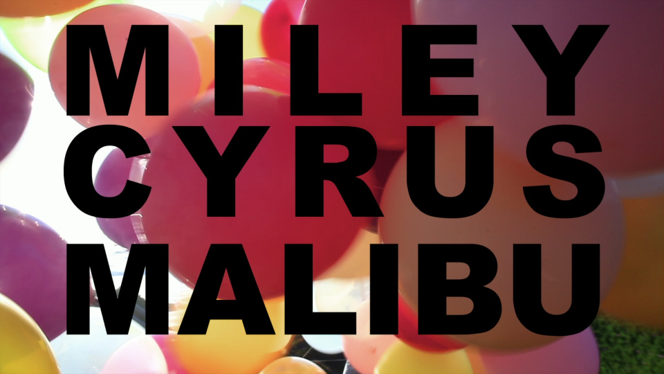 [PR] Miley Cyrus – Malibu (官方MV) [ProRes] [1080P 4.4G]ProRes、欧美MV、高清MV