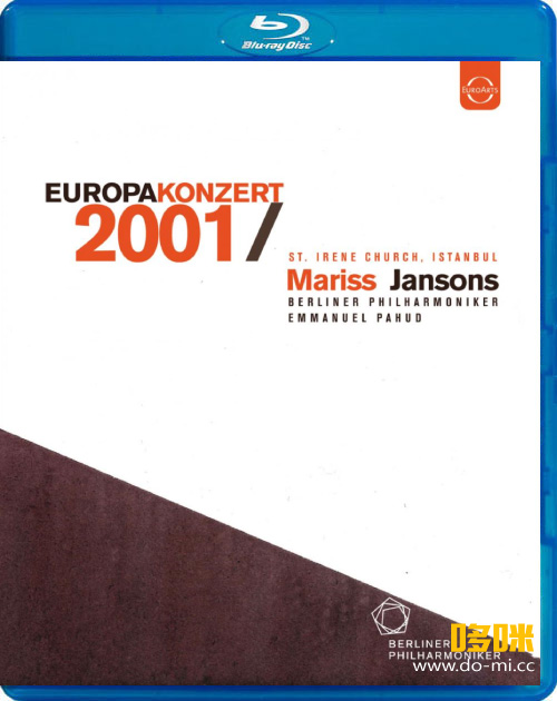 欧洲音乐会 Europakonzert 2001 from Istanbul (Mariss Jansons, Berliner Philharmoniker) 1080P蓝光原盘 [BDMV 23.1G]Blu-ray、古典音乐会、蓝光演唱会