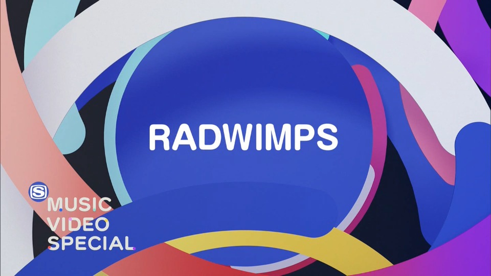 RADWIMPS – MUSIC VIDEO SPECIAL (SSTV 2022.03.19) [HDTV 2.96G]