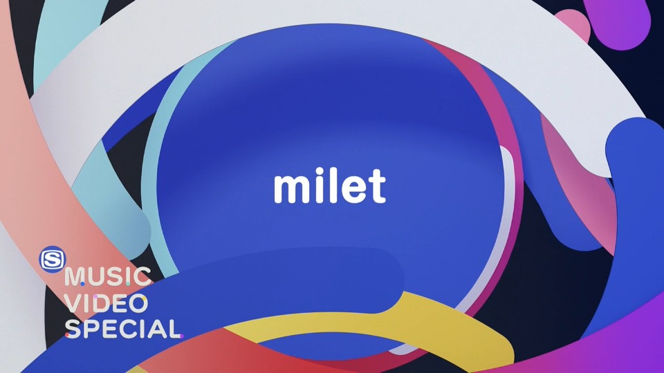 milet – MUSIC VIDEO SPECIAL (SSTV 2022.03.14) [HDTV 1.53G]WEB、日本MV、高清MV