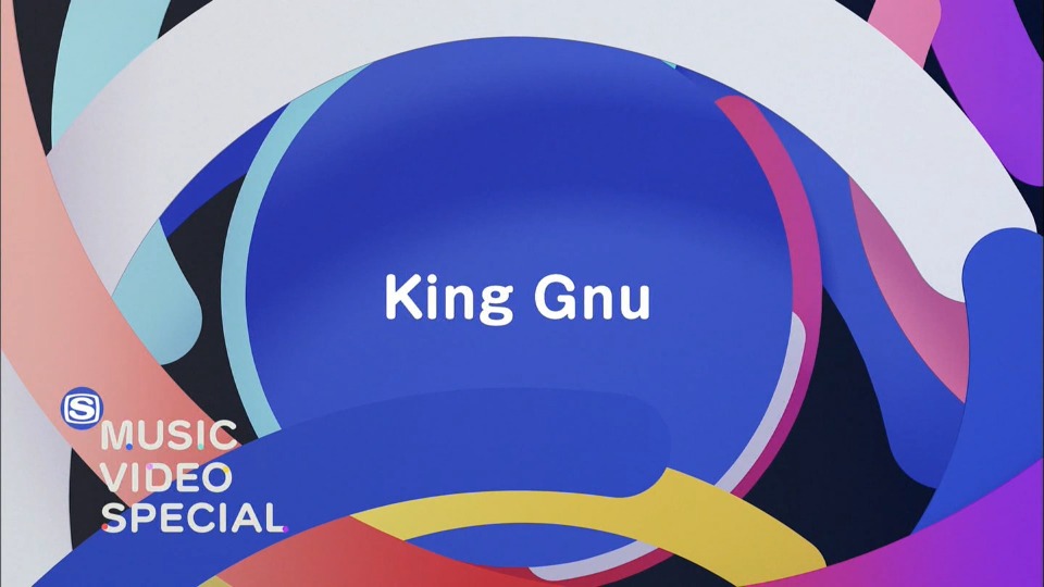 King Gnu – MUSIC VIDEO SPECIAL (SSTV 2022.03.20) [HDTV 3.09G]WEB、日本MV、高清MV