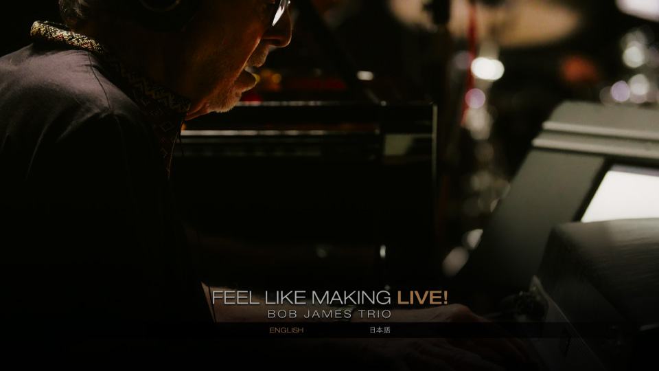 [4K] Bob James Trio – Feel Like Making LIVE! (2022) 2160P蓝光原盘 [BDMV 82.2G]4K、Blu-ray、欧美演唱会、蓝光演唱会12