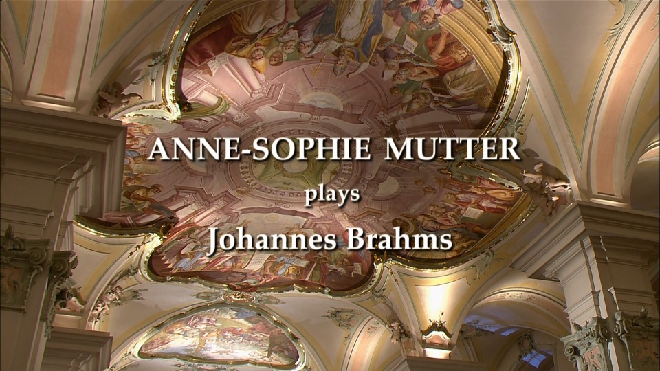 安妮索菲·穆特 勃拉姆斯小提琴奏鸣曲 Anne-Sophie Mutter – Brahms The Violin Sonatas (2010) 1080P蓝光原盘 [BDMV 30.1G]Blu-ray、古典音乐会、蓝光演唱会2