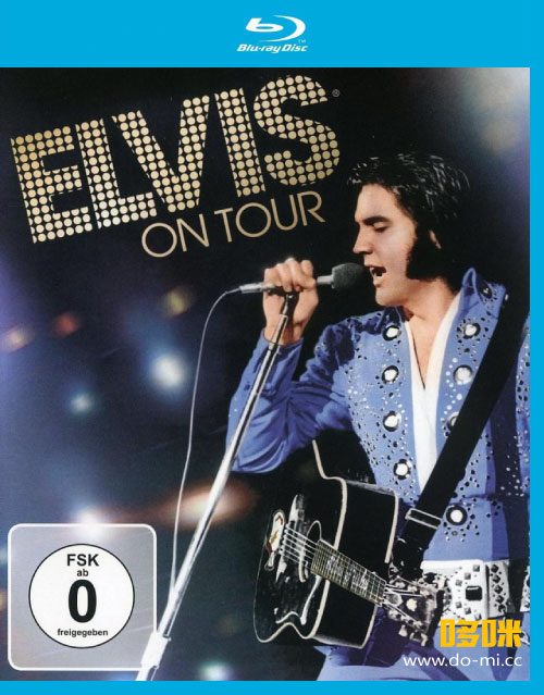 Elvis Presley 猫王 – Elvis on Tour 音乐纪录片 (2010) 1080P蓝光原盘 [BDMV 18.1G]