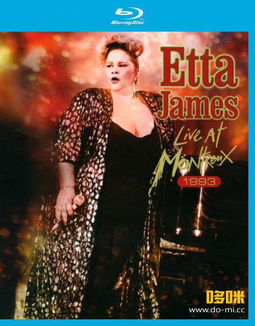 Etta James 埃塔·詹姆斯 – Live At Montreux 1993 蒙特勒演唱会 (2012) 1080P蓝光原盘 [BDMV 36.3G]