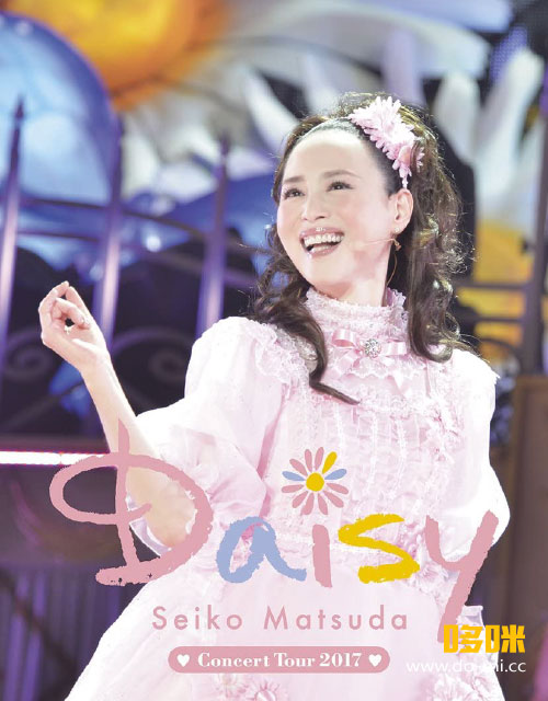 松田聖子 – Seiko Matsuda Concert Tour 2017「Daisy」(2017) 1080P蓝光原盘 [BDISO 35.2G]