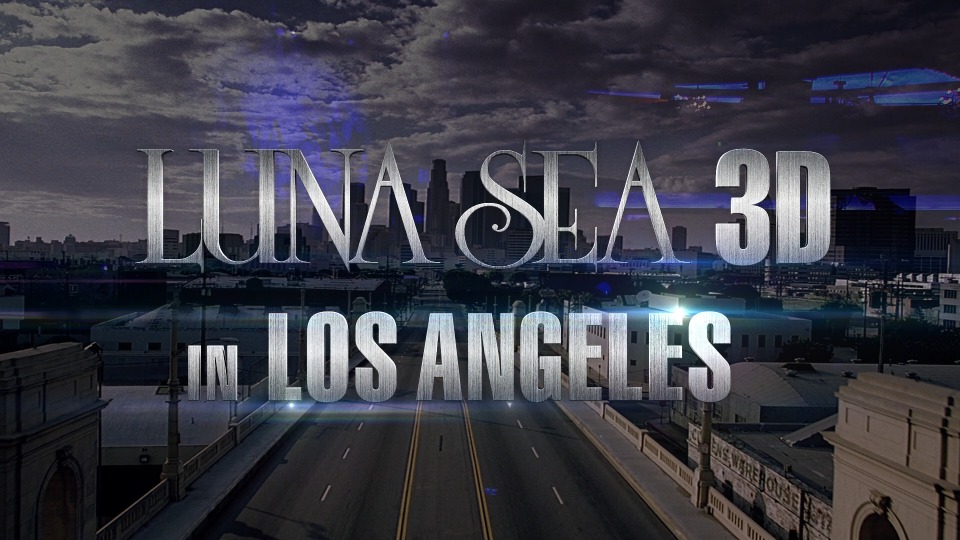 LUNA SEA 月之海 – LUNA SEA 3D IN LOS ANGELES (2012) 1080P蓝光原盘 [BDISO 35.1G]Blu-ray、Blu-ray、摇滚演唱会、日本演唱会、蓝光演唱会2