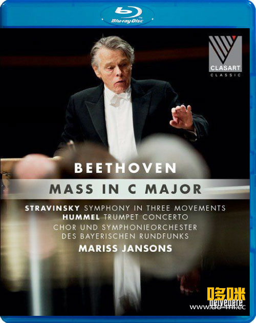 扬颂斯 贝多芬C大调弥撒 Beethoven Mass in C Major (Mariss Jansons, Chor des Bayerischen Rundfunks) (2018) 1080P蓝光原盘 [BDMV 19.8G]