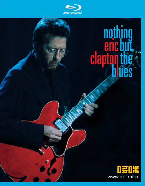 Eric Clapton – Nothing But The Blues 1995 (2022) 1080P蓝光原盘 [BDMV 29.5G]