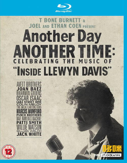 醉乡民谣电影原声音乐会 Another Day, Another Time : Celebrating the Music of Inside Llewyn Davis (2014) 1080P蓝光原盘 [BDMV 21.2G]Blu-ray、欧美演唱会、蓝光演唱会