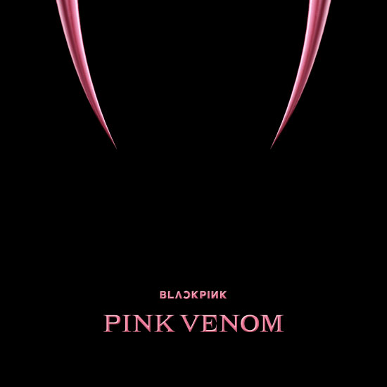 BLACKPINK – Pink Venom (2022) [FLAC 24bit／48kHz]Hi-Res、韩国流行、高解析音频