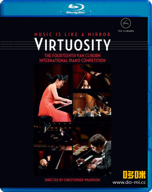 范克利本国际钢琴比赛纪录片 Virtuosity : The Fourteenth Van Cliburn International Piano Competition (2015) 1080P蓝光原盘 [BDMV 20.6G]Blu-ray、古典音乐会、蓝光演唱会