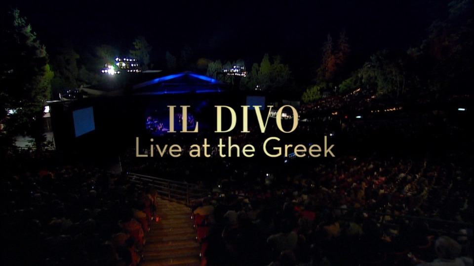 IL Divo 美声男伶 – Live At The Greek Theatre 希腊剧院演唱会 (2014) 1080P蓝光原盘 (日版) [BDMV 21.8G]Blu-ray、Blu-ray、古典音乐会、欧美演唱会、蓝光演唱会2