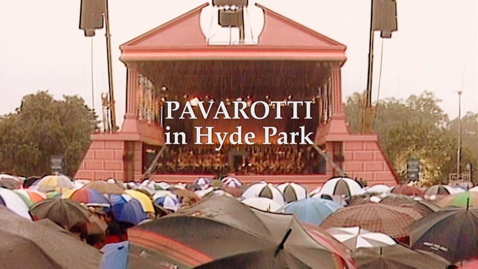 帕瓦罗蒂海德公园音乐会 Pavarotti In Hyde Park (Luciano Pavarotti, The Philharmonia Chorus) (2022) 1080P蓝光原盘 [BDMV 21.8G]Blu-ray、Blu-ray、古典音乐会、歌剧与舞剧、蓝光演唱会2