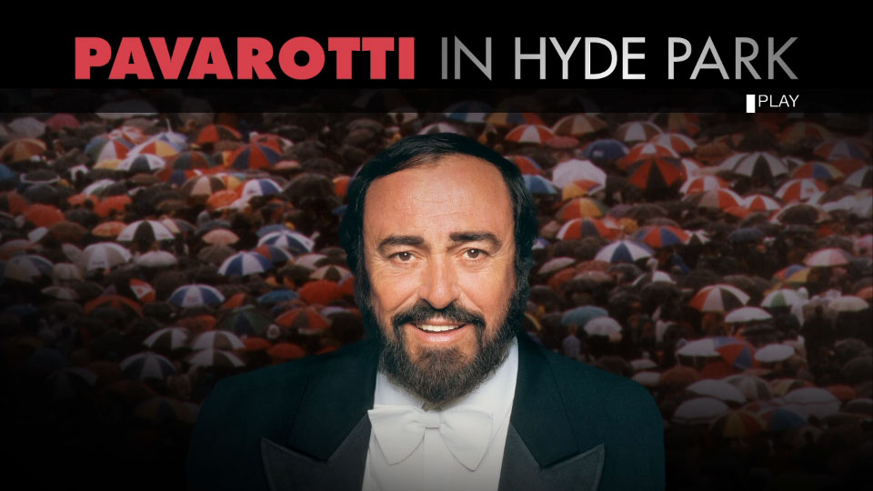 帕瓦罗蒂海德公园音乐会 Pavarotti In Hyde Park (Luciano Pavarotti, The Philharmonia Chorus) (2022) 1080P蓝光原盘 [BDMV 21.8G]Blu-ray、Blu-ray、古典音乐会、歌剧与舞剧、蓝光演唱会12