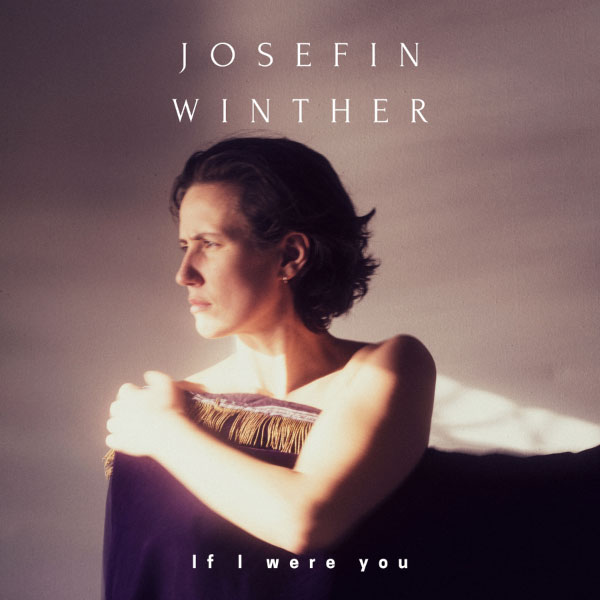 Josefin Winther – If I Were You (2023) [FLAC 24bit／48kHz]