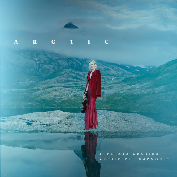 Eldbjørg Hemsing – Arctic (2023) [FLAC 24bit／96kHz]Hi-Res、古典音乐、高解析音频