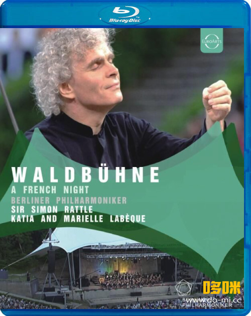 柏林森林音乐会 Waldbühne 2005 : A French Night (Sir Simon Rattle, Berliner Philharmoniker) (2022) 1080P蓝光原盘 [BDMV 21.4G]