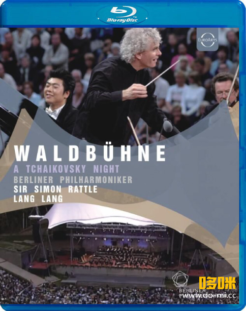 柏林森林音乐会 Waldbühne 2004 : A Tchaikovsky Night (Simon Rattle, Lang Lang, Berliner Philharmoniker) (2022) 1080P蓝光原盘 [BDMV 21.7G]