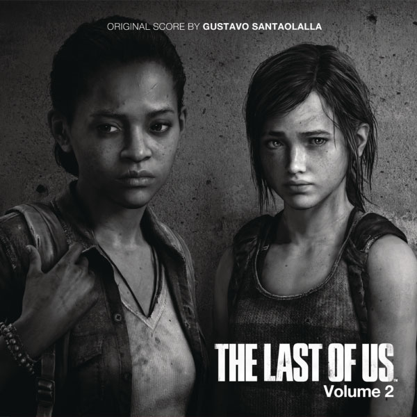 最后生还者游戏原声 Gustavo Santaolalla – The Last of Us, Vol. 2 (Video Game Soundtrack) (2014) [FLAC 24bit／48kHz]