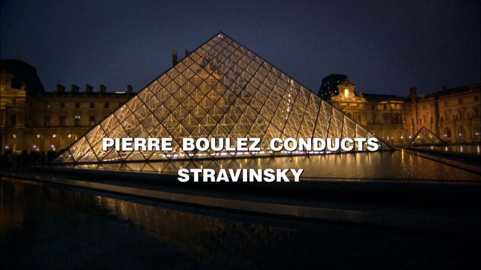 布列兹 罗浮宫的火鸟 Pierre Boulez Live at the Louvre (Pierre Boulez, Orchestre de Paris) (2010) 1080P蓝光原盘 [BDMV 21.2G]Blu-ray、古典音乐会、蓝光演唱会2